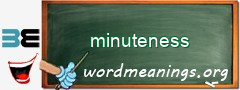 WordMeaning blackboard for minuteness